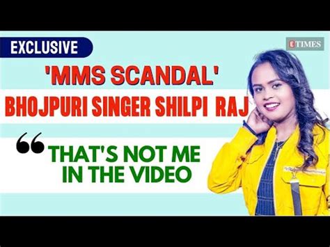 shilpi raj ms video|MMS Scandal Bhojpuri singer Shilpa Raj Interview: Thats not